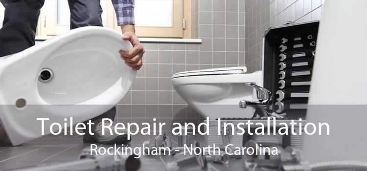 Toilet Repair and Installation Rockingham - North Carolina