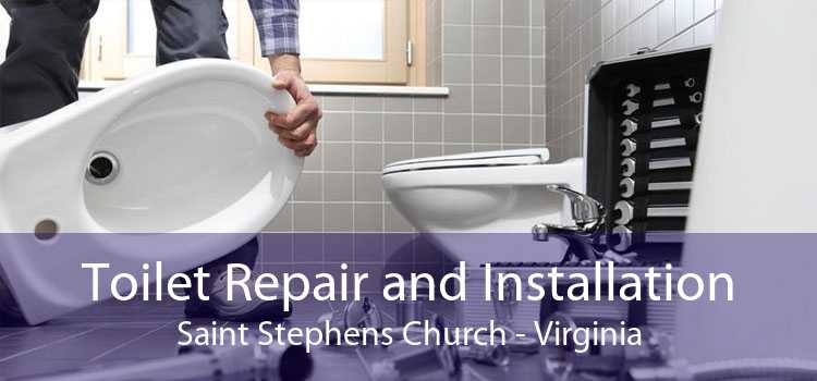 Toilet Repair and Installation Saint Stephens Church - Virginia