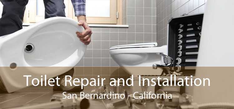 Toilet Repair and Installation San Bernardino - California