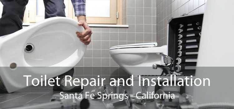 Toilet Repair and Installation Santa Fe Springs - California
