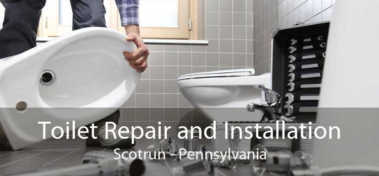 Toilet Repair and Installation Scotrun - Pennsylvania
