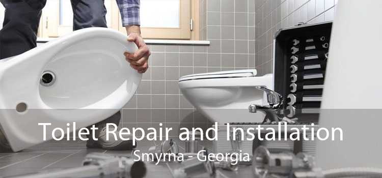 Toilet Repair and Installation Smyrna - Georgia
