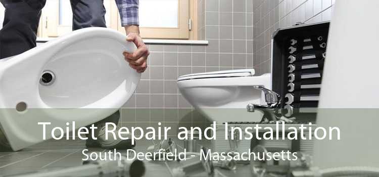 Toilet Repair and Installation South Deerfield - Massachusetts