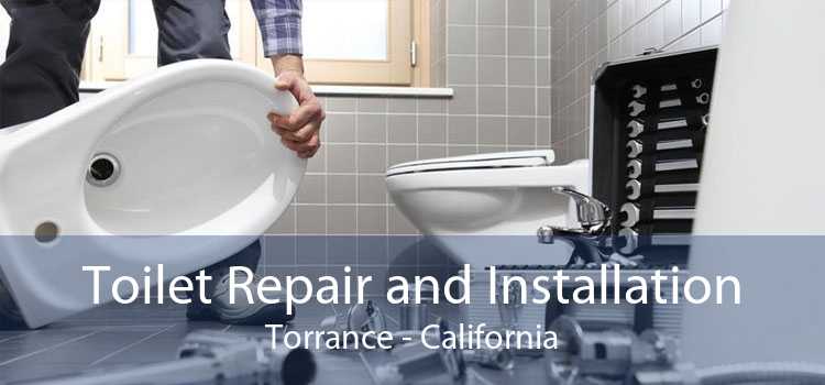 Toilet Repair and Installation Torrance - California