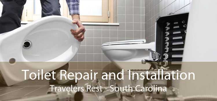 Toilet Repair and Installation Travelers Rest - South Carolina