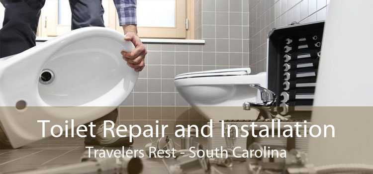 Toilet Repair and Installation Travelers Rest - South Carolina