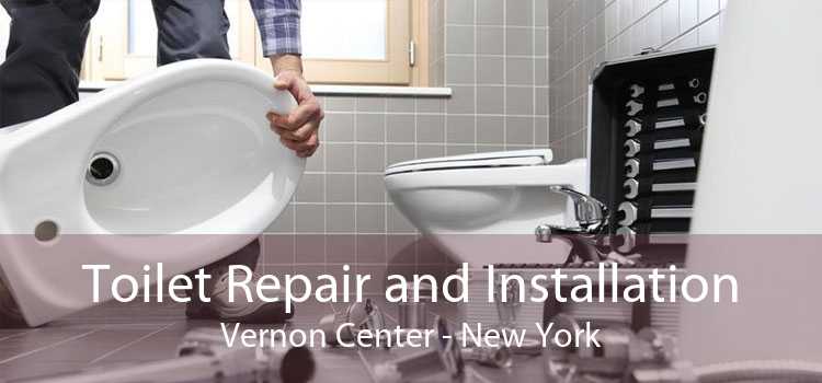 Toilet Repair and Installation Vernon Center - New York