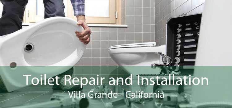 Toilet Repair and Installation Villa Grande - California