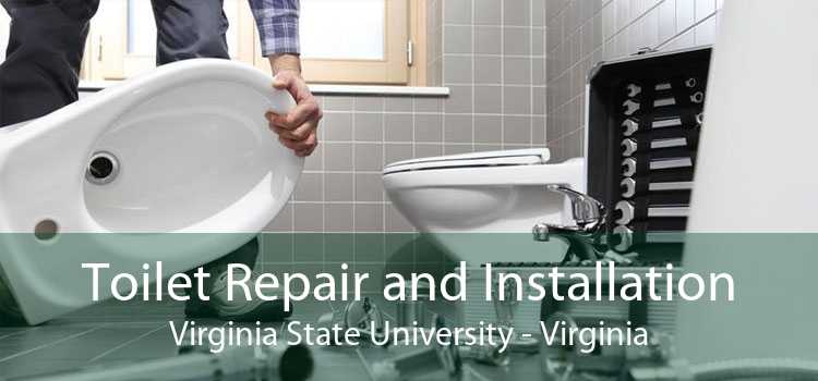 Toilet Repair and Installation Virginia State University - Virginia
