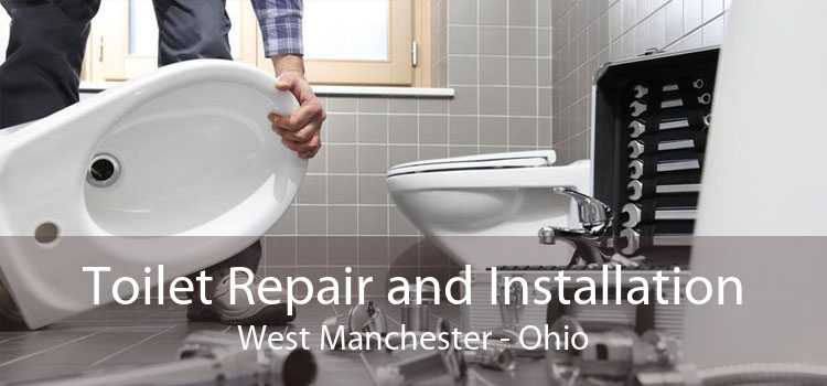 Toilet Repair and Installation West Manchester - Ohio