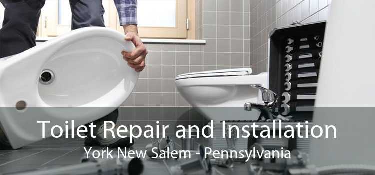 Toilet Repair and Installation York New Salem - Pennsylvania