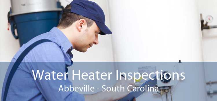 Water Heater Inspections Abbeville - South Carolina