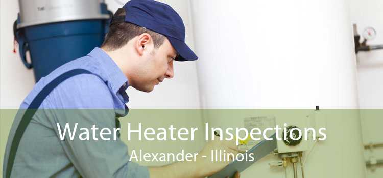 Water Heater Inspections Alexander - Illinois