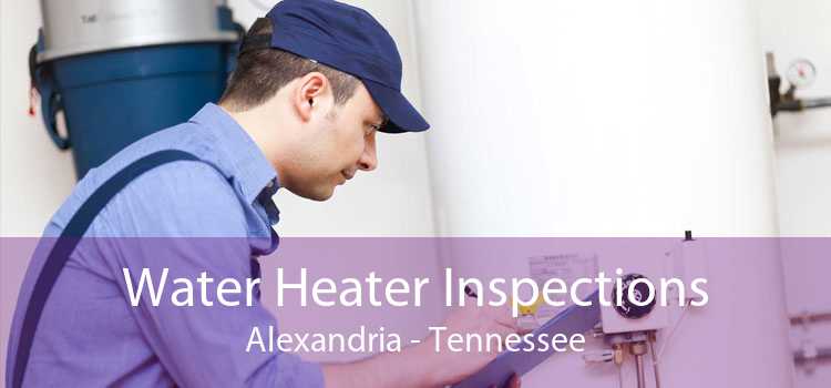 Water Heater Inspections Alexandria - Tennessee
