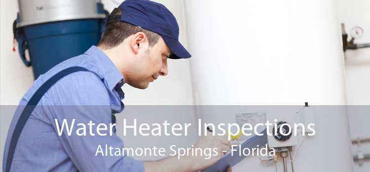 Water Heater Inspections Altamonte Springs - Florida