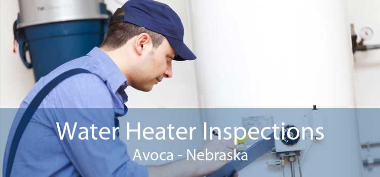 Water Heater Inspections Avoca - Nebraska