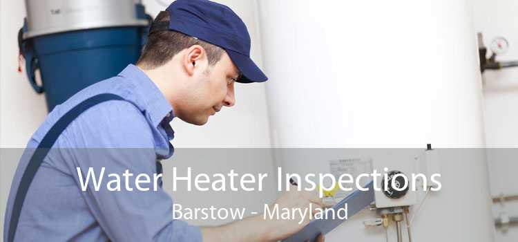 Water Heater Inspections Barstow - Maryland