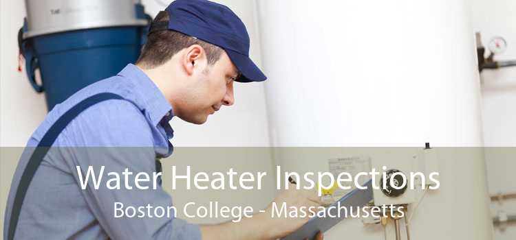 Water Heater Inspections Boston College - Massachusetts