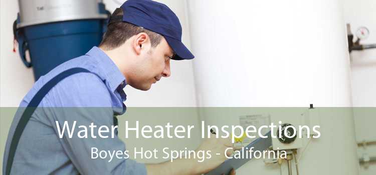 Water Heater Inspections Boyes Hot Springs - California