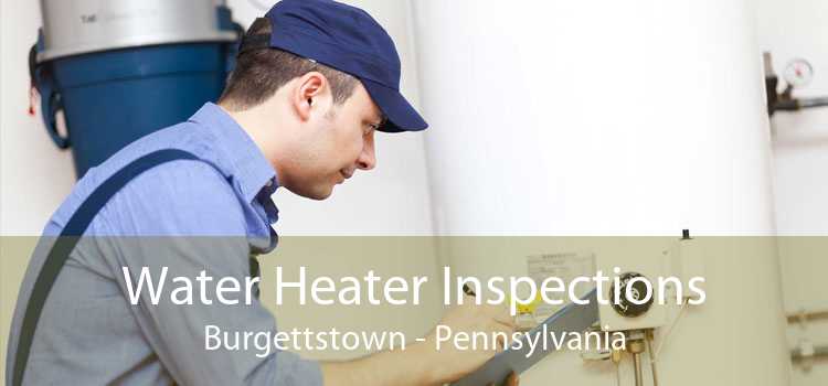 Water Heater Inspections Burgettstown - Pennsylvania