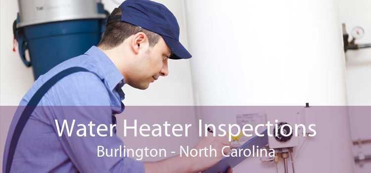 Water Heater Inspections Burlington - North Carolina