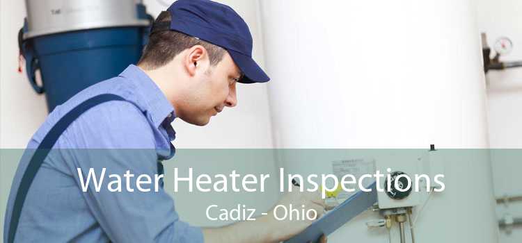 Water Heater Inspections Cadiz - Ohio