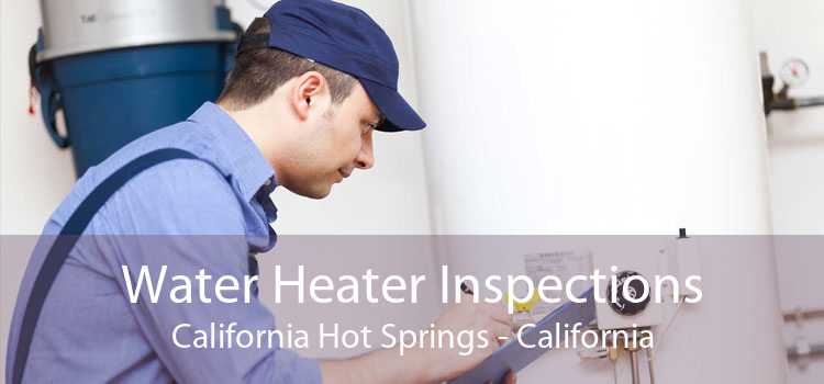 Water Heater Inspections California Hot Springs - California
