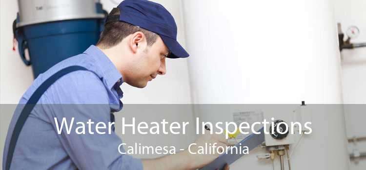 Water Heater Inspections Calimesa - California