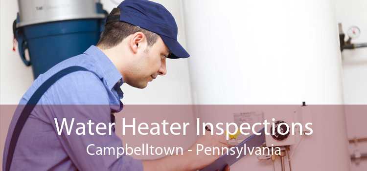 Water Heater Inspections Campbelltown - Pennsylvania
