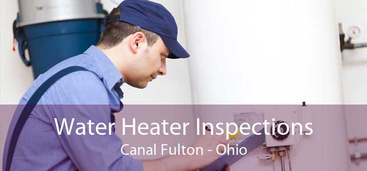 Water Heater Inspections Canal Fulton - Ohio
