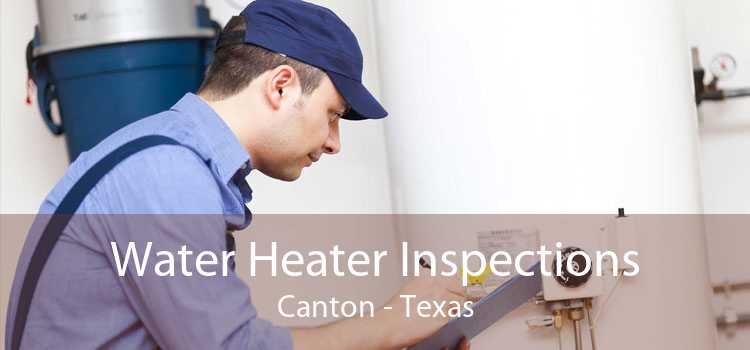 Water Heater Inspections Canton - Texas