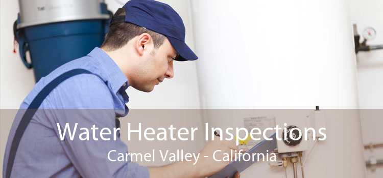 Water Heater Inspections Carmel Valley - California