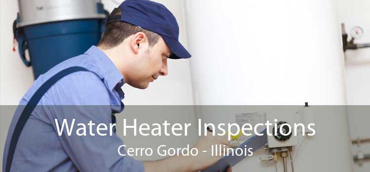 Water Heater Inspections Cerro Gordo - Illinois