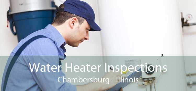Water Heater Inspections Chambersburg - Illinois