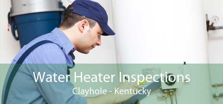 Water Heater Inspections Clayhole - Kentucky