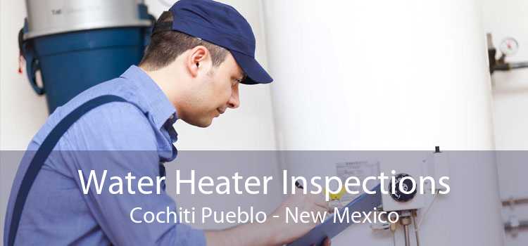 Water Heater Inspections Cochiti Pueblo - New Mexico