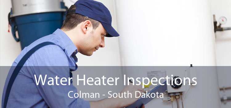 Water Heater Inspections Colman - South Dakota