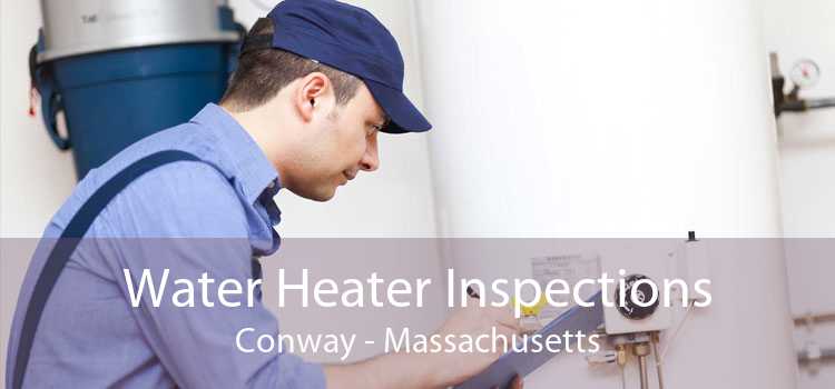 Water Heater Inspections Conway - Massachusetts