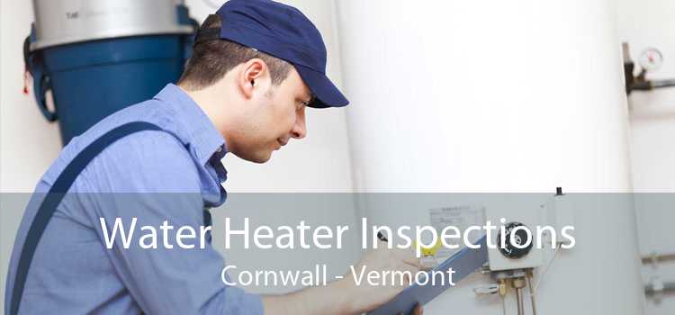 Water Heater Inspections Cornwall - Vermont