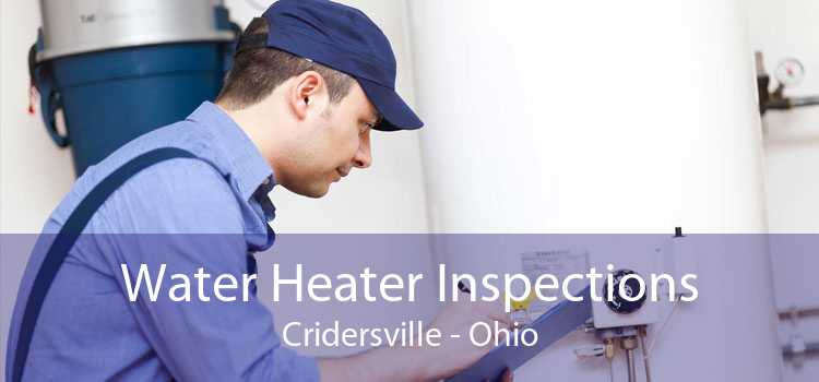 Water Heater Inspections Cridersville - Ohio