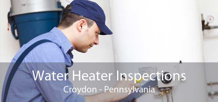 Water Heater Inspections Croydon - Pennsylvania