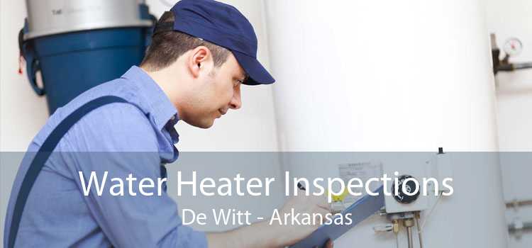 Water Heater Inspections De Witt - Arkansas