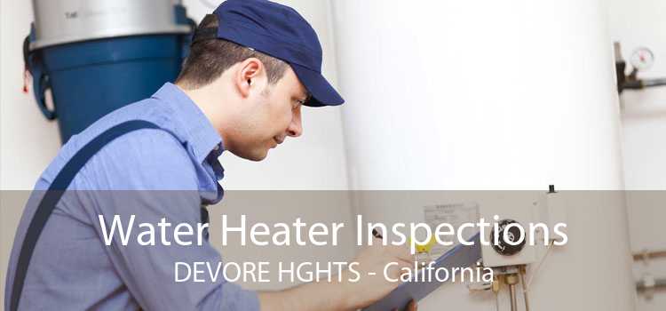 Water Heater Inspections DEVORE HGHTS - California