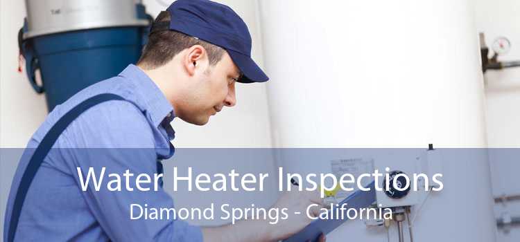 Water Heater Inspections Diamond Springs - California