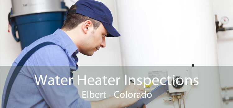 Water Heater Inspections Elbert - Colorado