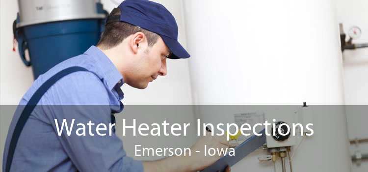 Water Heater Inspections Emerson - Iowa