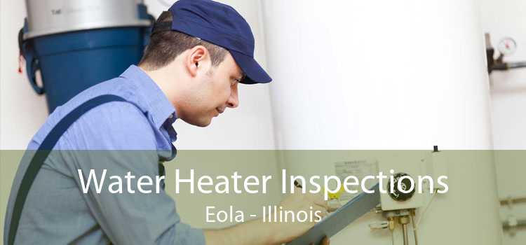 Water Heater Inspections Eola - Illinois