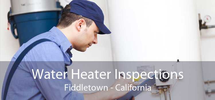 Water Heater Inspections Fiddletown - California