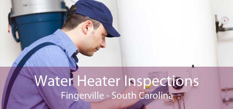 Water Heater Inspections Fingerville - South Carolina