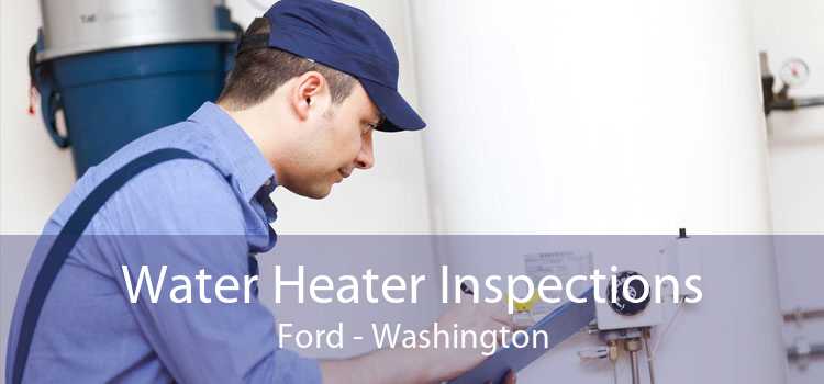 Water Heater Inspections Ford - Washington